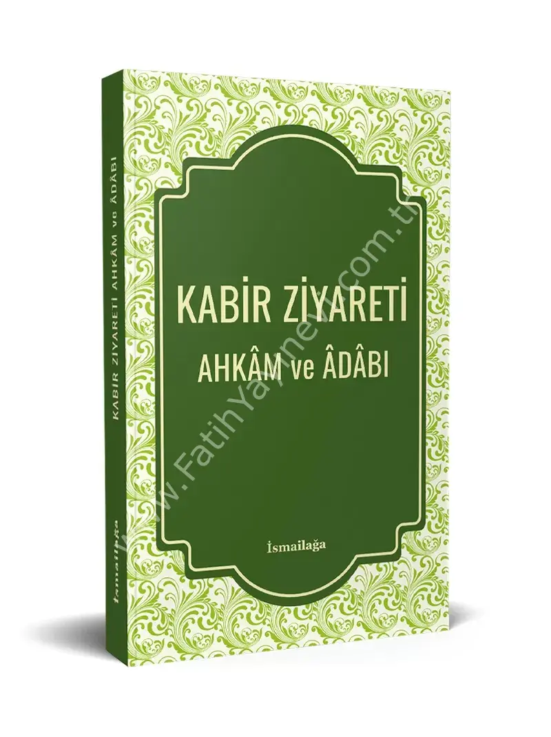 Kabir Ziyareti Ahkâm ve Âdâbı