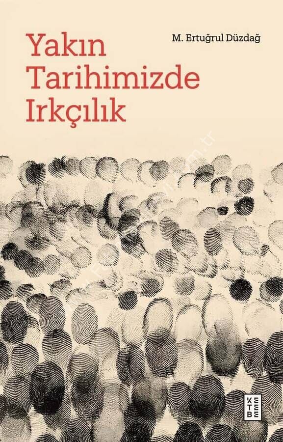 Yakın Tarihimizde Irkçılık /M. Ertuğrul Düzdağ