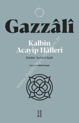Kalbin Acayip Halleri / İmam Gazzâlî