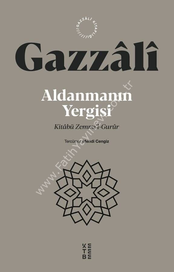 Aldanmanın Yergisi / İmam Gazzâlî