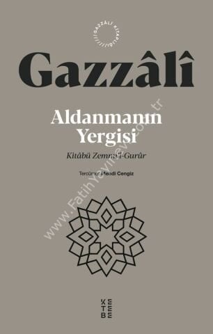 Aldanmanın Yergisi / İmam Gazzâlî
