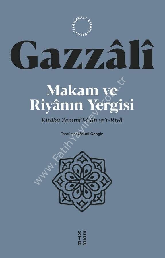 Makam ve Riyânın Yergisi / İmam Gazzâlî