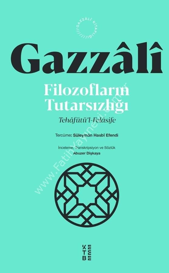 Filozofların Tutarsızlığı / İmam Gazzâlî