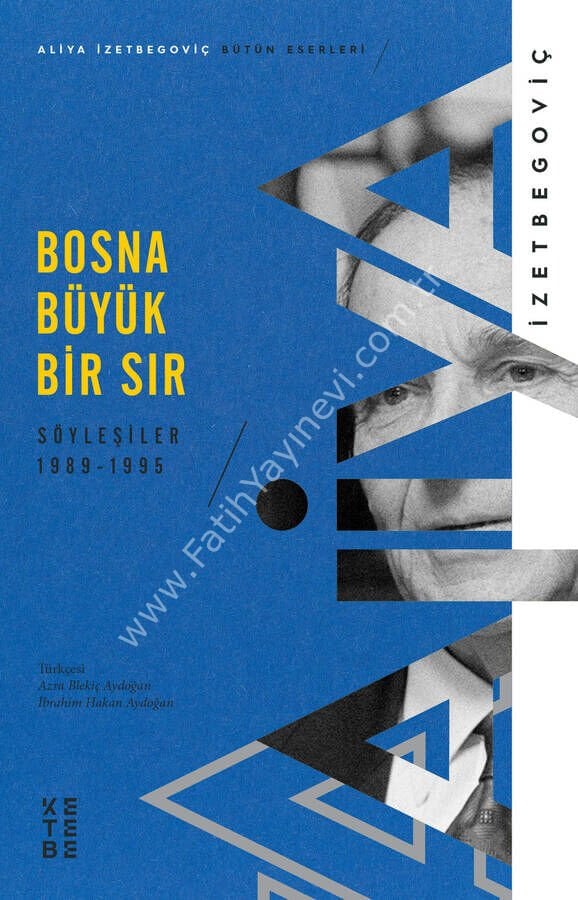 Bosna Büyük Bir Sır /Aliya İzetbegoviç
