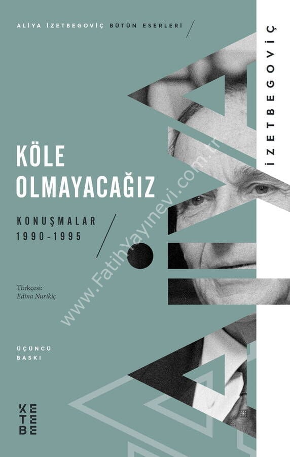 Köle Olmayacağız Aliya İzetbegoviç