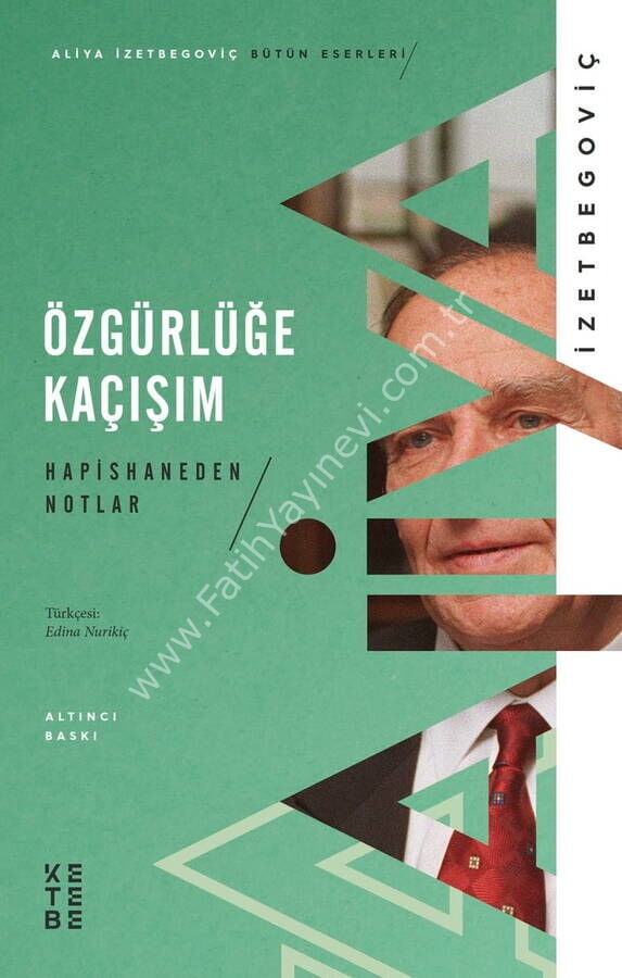 Özgürlüğe Kaçışım / Aliya İzetbegoviç