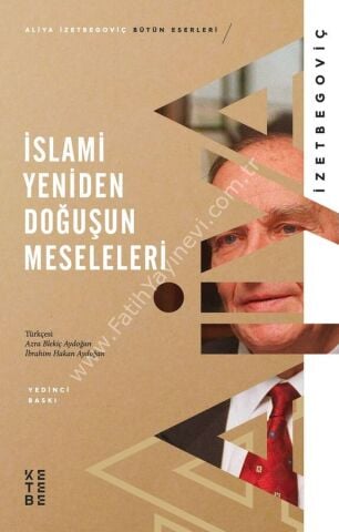İslami Yeniden Doğuşun Meseleleri / Aliya İzetbegoviç