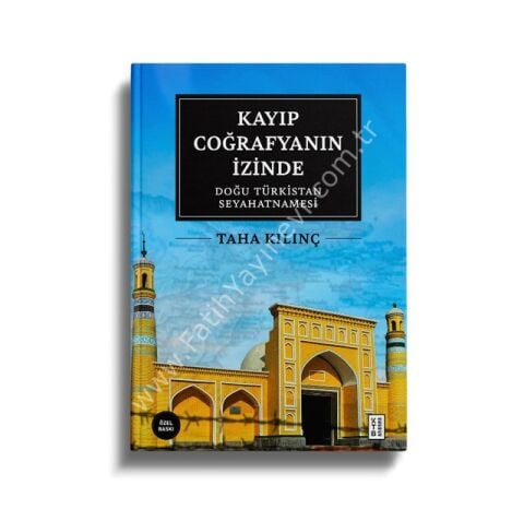 Kayıp Coğrafyanın İzinde (Özel Baskı)  / Taha Kılınç