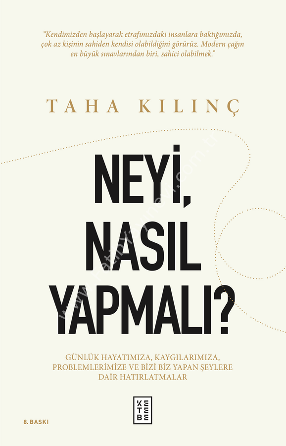 Neyi, Nasıl Yapmalı? Taha Kılınç