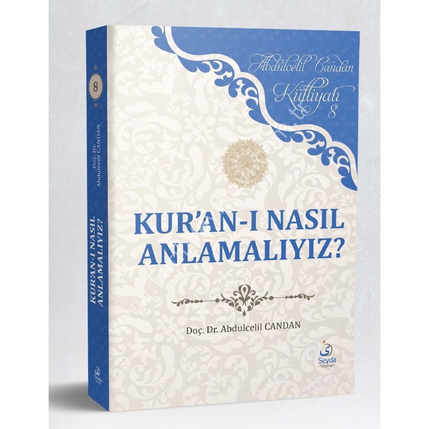 Kuranı Nasıl Anlamalıyız