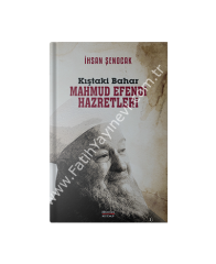 KIŞTAKİ BAHAR - MAHMUD EFENDİ HAZRETLERİ