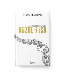 Bir Akide Kırılması Nüzul-i İsa