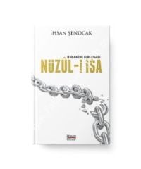 Bir Akide Kırılması Nüzul-i İsa