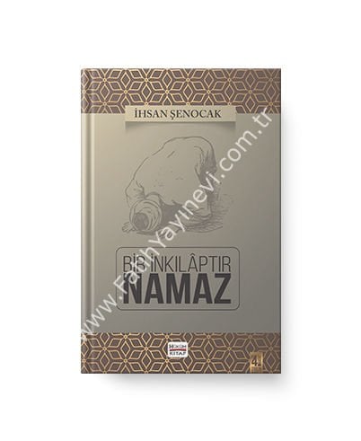 Bir İnkîlaptır Namaz