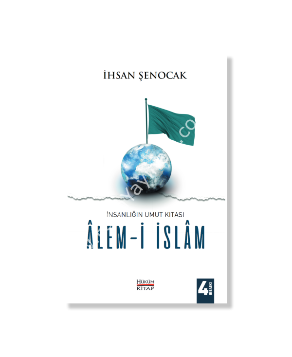 İnsanlığın Umut Kıtası Alem-i İslam