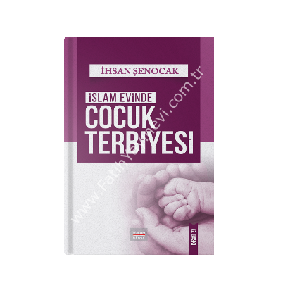 İSLAM EVİNDE ÇOCUK TERBİYESİ