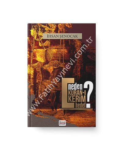 Neden Kur’ân-ı Kerîm Hedef?